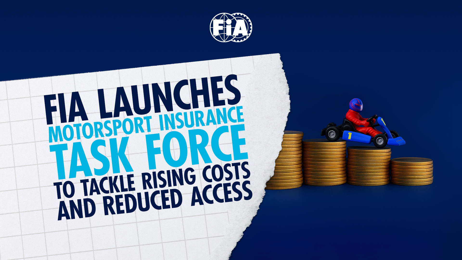 FIA PRESIDENT LAUNCHES NEW GLOBAL TASK FORCE TO TACKLE RISING COSTS OF MOTORSPORT INSURANCE